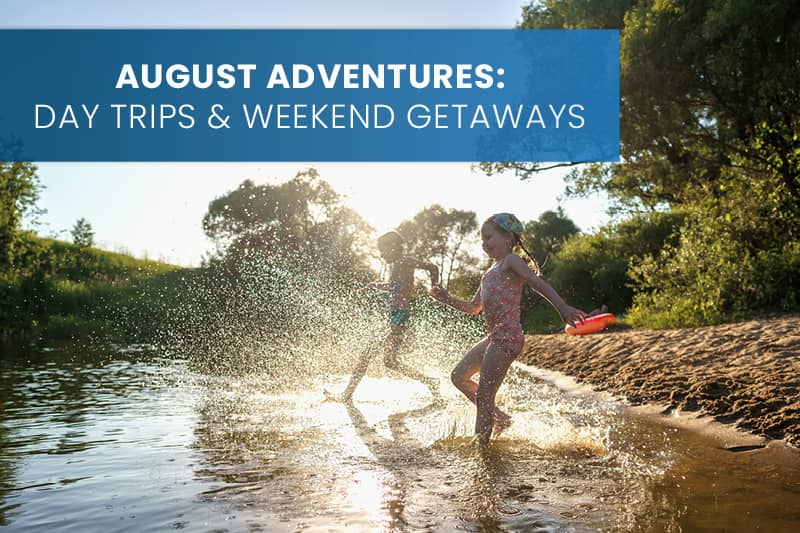 August Day Trips